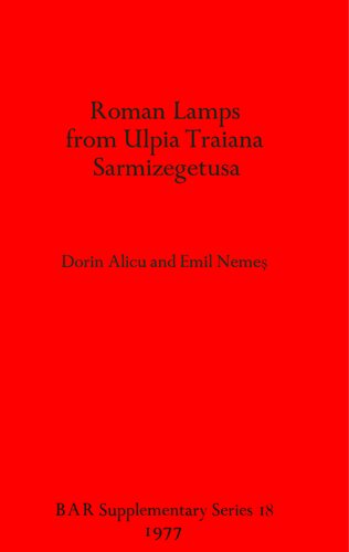 ﻿لامپ های رومی از Ulpia Traiana Sarmizegetusa