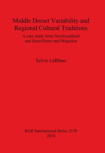 ﻿تغییرپذیری دورست میانی و سنت‌های فرهنگی منطقه‌ای: مطالعه موردی از نیوفاندلند و سن پیر و میکلون