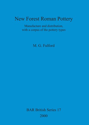 ﻿New Forest Roman Pottery: ساخت و توزیع، با مجموعه ای از انواع سفال