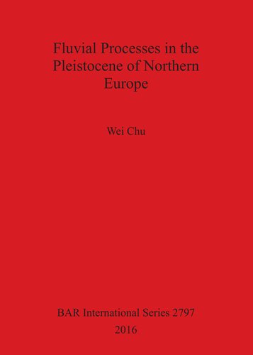 ﻿فرآیندهای رودخانه ای در پلیستوسن شمال اروپا