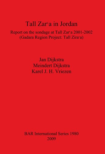 ﻿Tall Zarᶜa در اردن: گزارش در مورد sondage در Tall Zarᶜ 2001-2002 (پروژه منطقه Gadara: Tall Zarᶜa)