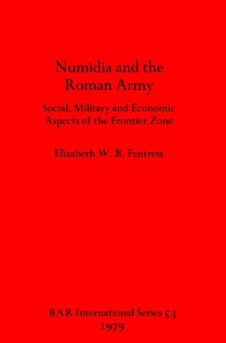 ﻿نومیدیا و ارتش روم: جنبه های اجتماعی، نظامی و اقتصادی منطقه مرزی