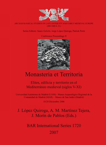 ﻿Monasteria et Territoria: نخبگان، ساختمان ها و قلمرو در مدیترانه قرون وسطی (قرن 5-11). (مطالعات باستان شناسی در اواخر دوران باستان و اروپای قرون وسطی اولیه (400-1000 پس از میلاد): مجموعه مقالات کنفرانس II)