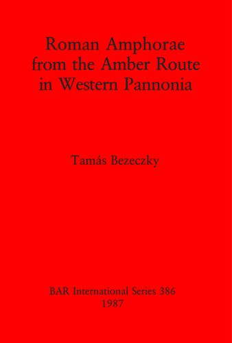 ﻿آمفورهای رومی از مسیر کهربا در پانونیای غربی