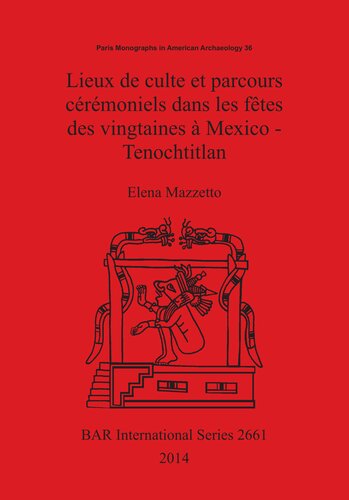 ﻿مکان های عبادت و مسیرهای تشریفاتی در جشنواره های دهه بیست در مکزیکو سیتی - Tenochtitlan