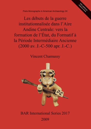 ﻿آغاز جنگ نهادینه شده در منطقه آند مرکزی: به سمت تشکیل دولت، از دوره شکل گیری تا اوایل دوره میانی (2000 قبل از میلاد-C-500 پس از میلاد)