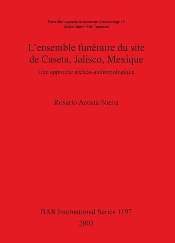 ﻿مجموعه تشییع جنازه سایت Caseta، Jalisco، مکزیک: یک رویکرد باستان‌شناسی-انسان‌شناسی