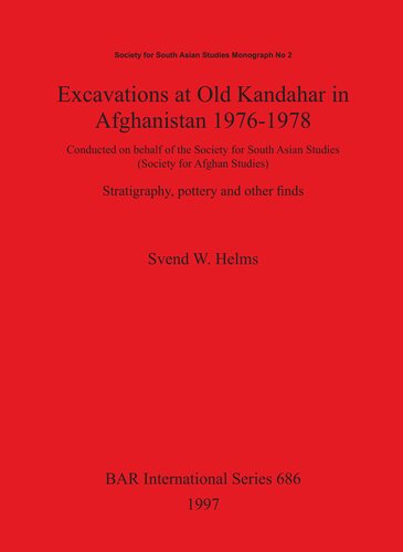 ﻿حفاری در قندهار قدیم در افغانستان 1976-1978: از طرف انجمن مطالعات جنوب آسیا (انجمن مطالعات افغانستان) انجام شد. چینه نگاری، سفال و یافته های دیگر