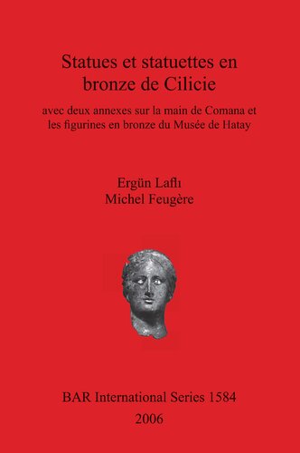 ﻿مجسمه ها و مجسمه های برنزی از کیلیکیا: با دو ضمیمه روی دست کومانا و مجسمه های برنزی از موزه هاتای