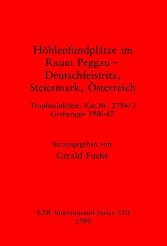 ﻿Höhlenfundplätze im Raum Peggau - Deutschfeistriz, Steiermark, Österreich: Tropfsteinhöhle, Kat.Nr. 2784/3, Grabungen 1986-87