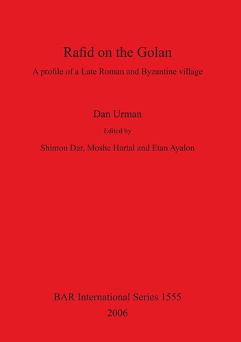 ﻿رافید در جولان: نمایه ای از یک روستای رومی پسین و بیزانسی