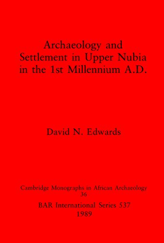 ﻿باستان شناسی و استقرار در نوبیای علیا در هزاره اول پس از میلاد