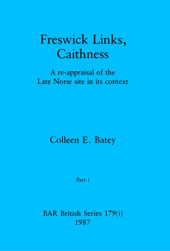 ﻿Freswick Links، Caithness، Parts I و II: ارزیابی مجدد سایت نورس پسین در زمینه آن