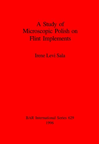 ﻿بررسی پولیش میکروسکوپی روی ادوات سنگ چخماق