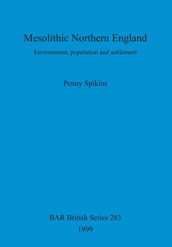 ﻿انگلستان شمالی میان سنگی: محیط زیست، جمعیت و سکونتگاه
