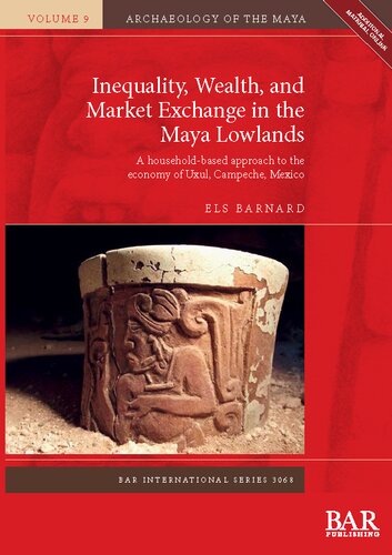 ﻿نابرابری، ثروت و مبادله بازار در دشت مایا: رویکردی مبتنی بر خانواده به اقتصاد Uxul، Campeche، مکزیک