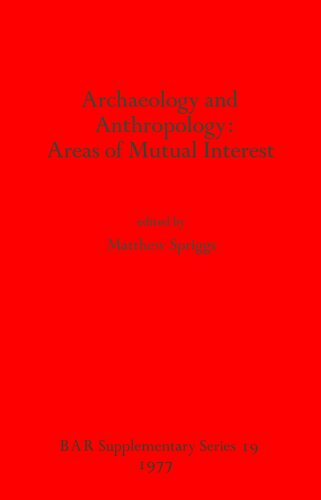﻿باستان شناسی و مردم شناسی: حوزه های مورد علاقه متقابل