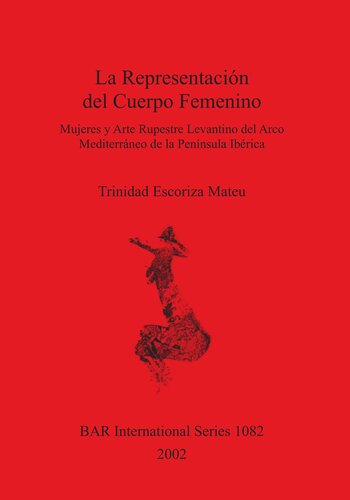 ﻿بازنمایی بدن زن: زنان و هنر صخره ای شام در قوس مدیترانه شبه جزیره ایبری