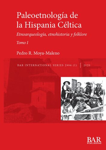 ﻿Paleothnology of Celtic Hispania، جلد اول و دوم: باستان شناسی قومی، تاریخ قومی و فولکلور