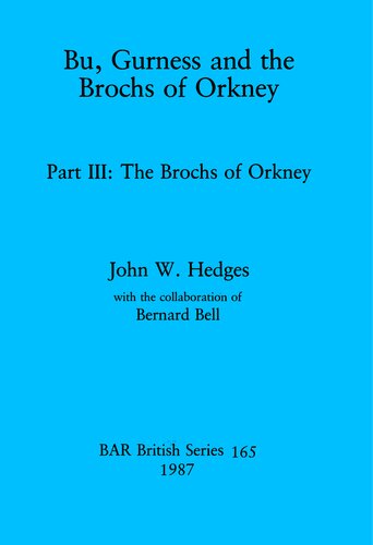 ﻿Bu, Gurness and the Brochs of Orkney: Part III: The Brochs of Orkney