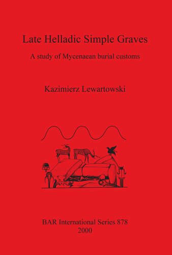 ﻿گورهای ساده هلادیک متاخر: مطالعه آداب تدفین میسنی