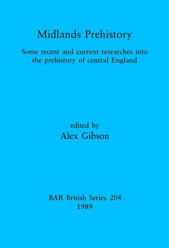 ﻿پیش از تاریخ میدلندز: برخی از تحقیقات اخیر و فعلی در مورد پیش از تاریخ انگلستان مرکزی