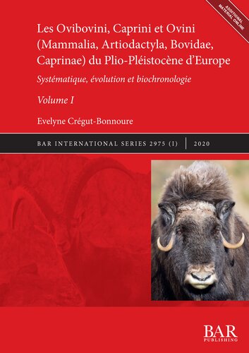 ﻿Ovibovini، Caprini و Ovini (Mammalia، Artiodactyla، Bovidae، Caprinae) از Plio-Pleistocene اروپا، جلد اول و دوم: سیستماتیک، تکامل و بیوکرونولوژی