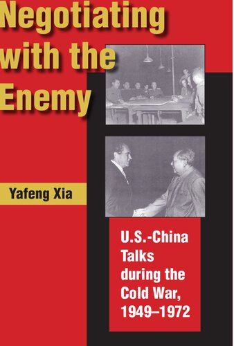 ﻿مذاکره با دشمن: مذاکرات ایالات متحده و چین در طول جنگ سرد، 1949-1972