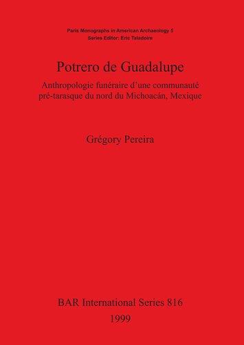 ﻿Potrero de Guadalupe: انسان شناسی تشییع جنازه یک جامعه قبل از توراسک در شمال میکوآن ، مکزیک