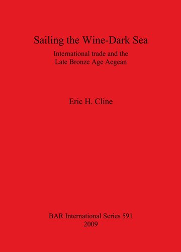 ﻿کشتیرانی در دریای تاریک شراب: تجارت بین المللی و اواخر عصر برنز اژه