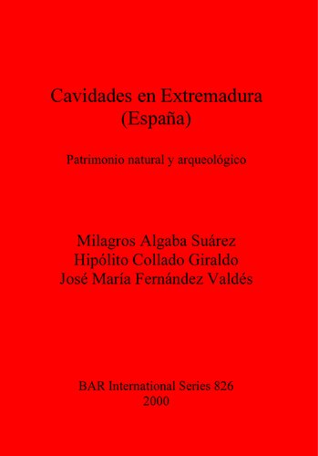 ﻿Cavidades en Extremadura (اسپانیا): Patrimonio natural y arqueológico