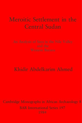 ﻿سکونتگاه مرویتیک در سودان مرکزی: تحلیلی از مکان‌های دره نیل و بوتانای غربی
