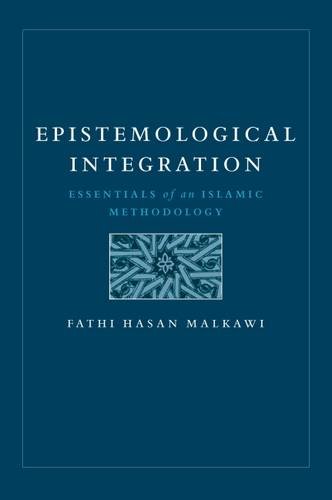 ﻿یکپارچگی معرفتی: مبانی یک روش شناسی اسلامی