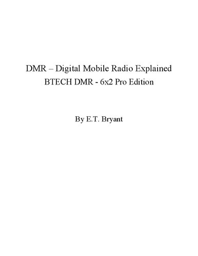 ﻿DMR - Digital Mobile Radio Explained BTECH DMR-6x2 Pro Edition