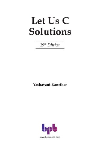 ﻿Let Us C Solutions -: راه حل های معتبر برای تمرین های Let Us C (نسخه انگلیسی)