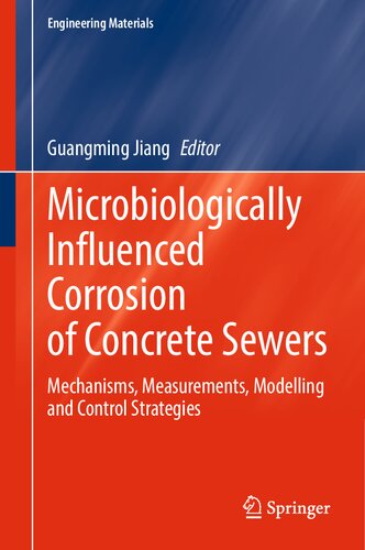 ﻿خوردگی تحت تأثیر میکروبیولوژیک فاضلاب های بتنی: مکانیسم ها، اندازه گیری ها، مدل سازی و استراتژی های کنترل