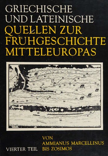 ﻿منابع یونانی و لاتین در مورد تاریخ اولیه اروپای مرکزی تا اواسط هزاره اول پس از میلاد. از آمیانوس مارسلینوس تا زوسیموس (قرن چهارم و پنجم میلادی)