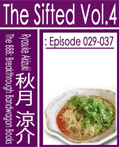 ﻿The Sifted Vol.4: Episode 029-037