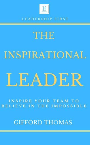 ﻿رهبر الهام بخش: تیم خود را به باور غیرممکن الهام دهید