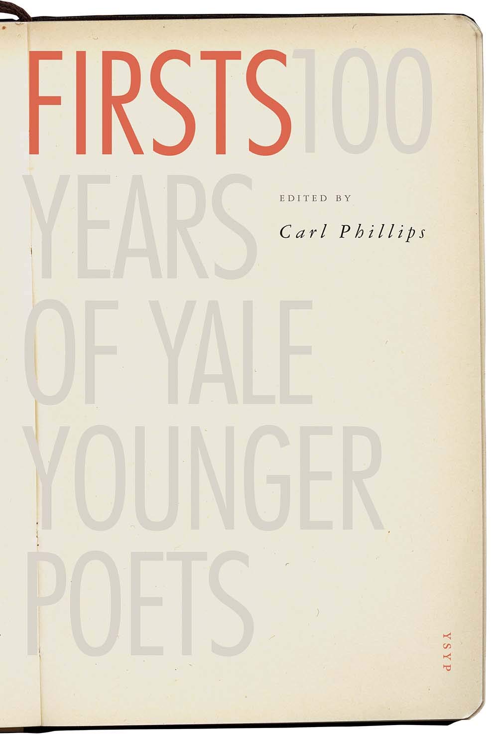 ﻿Firsts: A Century of Yale Younger Poets (Yale Series of Younger Poets): 100 Years of Yale Younger Poets