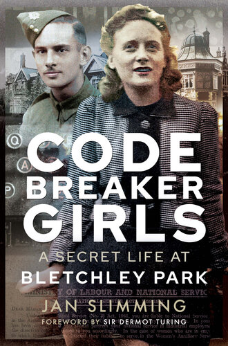 ﻿Codebreaker Girls: A Secret Life at Bletchley Park