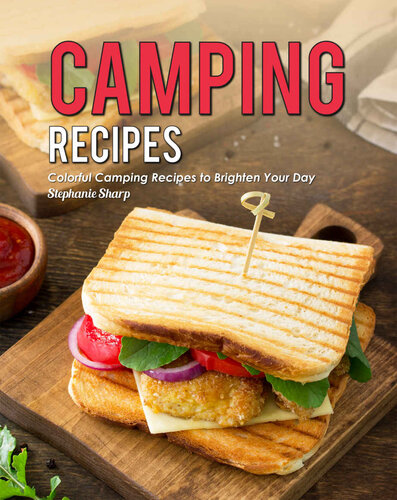 ﻿دستور العمل های کمپینگ: دستور العمل های کمپینگ رنگارنگ برای روشن کردن روز شما