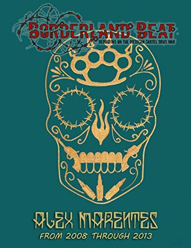 ﻿مرز مرزی بیت: گزارش در مورد جنگ مواد مخدر کارتل مکزیک