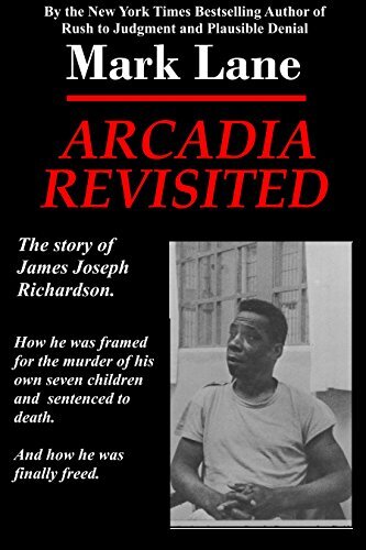 ﻿Arcadia Revisited: The Story of James Joseph Richardson