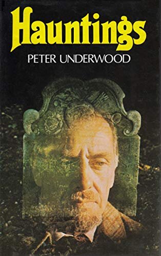 ﻿Hauntings: New Light on the Greatest True Ghost Stories of the World: Illustrated Edition