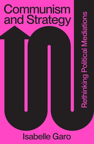 ﻿کمونیسم و ​​استراتژی: بازاندیشی در میانجی‌گری‌های سیاسی