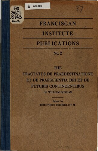 ﻿The Tractatus De Praedestinatione et de Praescientia Dei et de Futuris Contingentibus of William Ockham با مطالعه ای درباره مسئله قرون وسطایی یک منطق سه ارزشی ویرایش شده است.