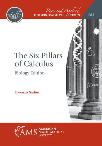 ﻿The Six Pillars of Calculus: Biology Edition