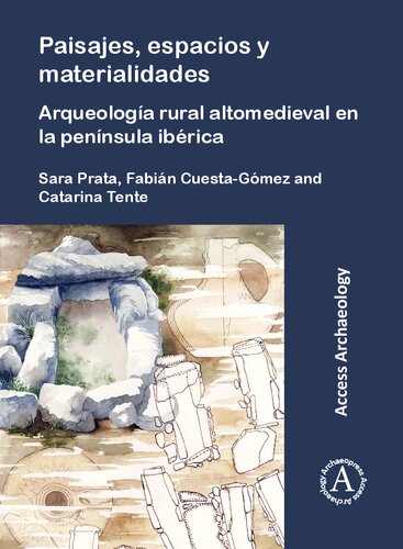 ﻿مناظر، فضاها و مادیات: باستان شناسی روستایی قرون وسطی اولیه در شبه جزیره ایبری