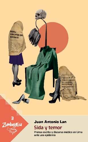 ﻿ایدز و ترس مطبوعات مکتوب و گفتمان پزشکی در لیما در مواجهه با یک بیماری همه گیر